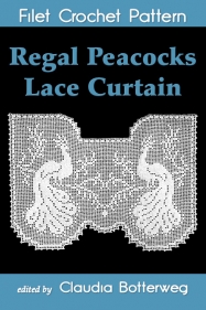 Regal Peacocks Lace Curtain Filet Crochet Pattern Claudia